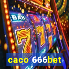 caco 666bet